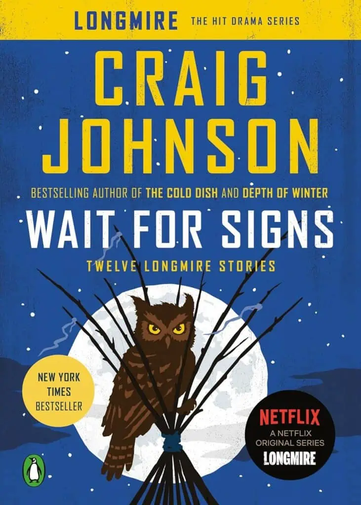 Wait for Signs: Twelve Longmire Stories