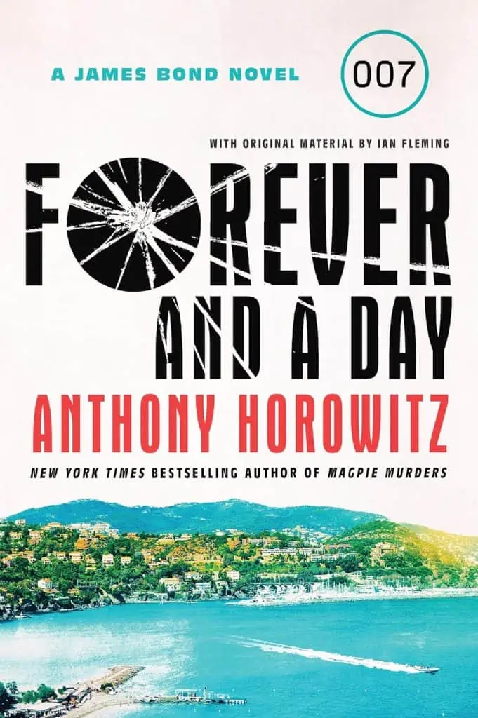 Forever and a Day: A James Bond Novel