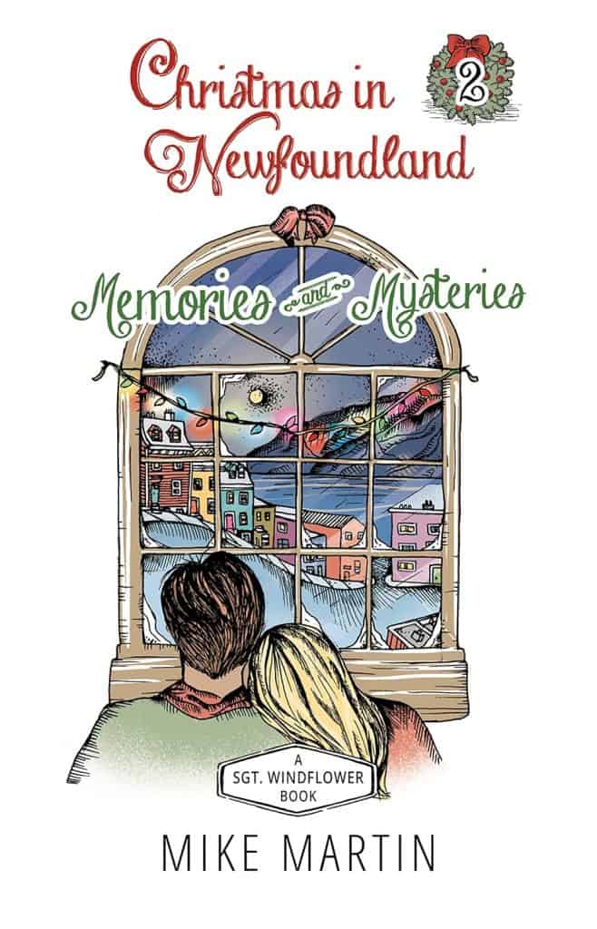 Christmas in Newfoundland Memories and Mysteries 2: A Sgt. Windflower Book